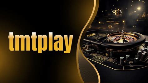 tmtplay best online casino